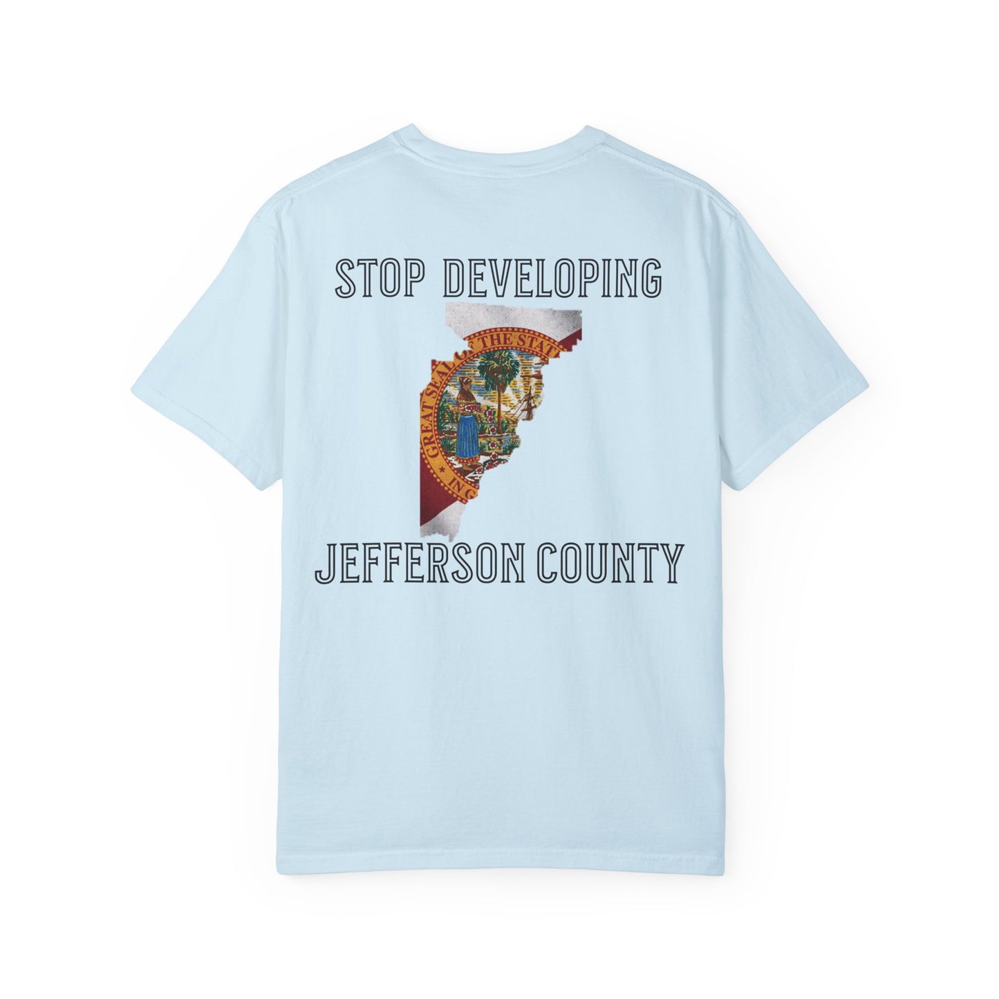 Stop Developing Jefferson County Tee