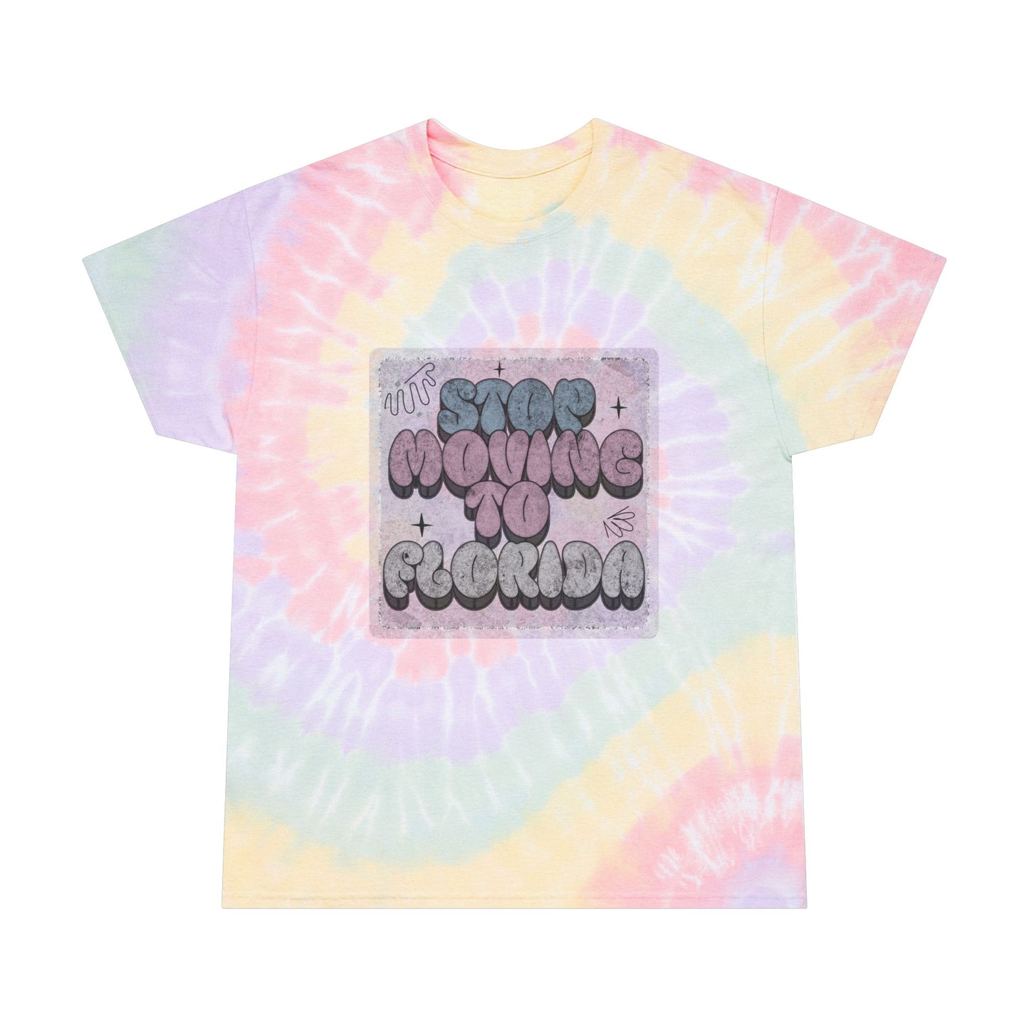Stop Moving to Florida (...But Make it Cute) Pastel Tie-Dye Tee