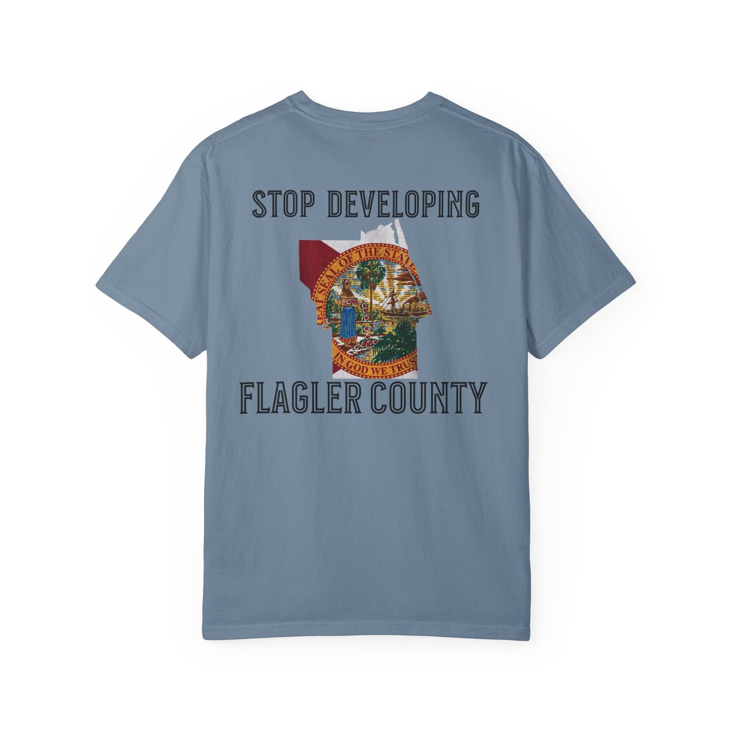 Stop Developing Flagler County Tee