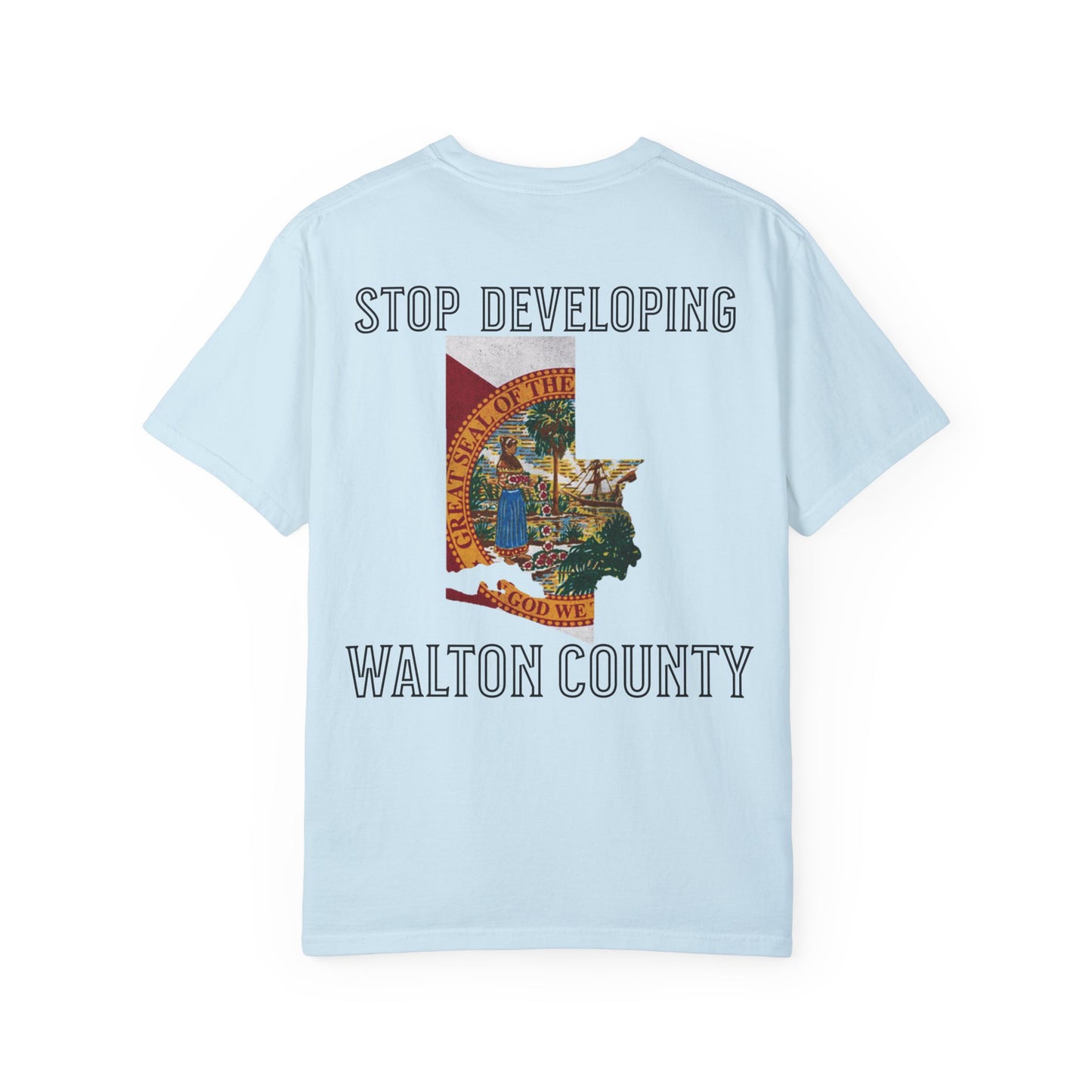 Stop Developing Walton County Tee