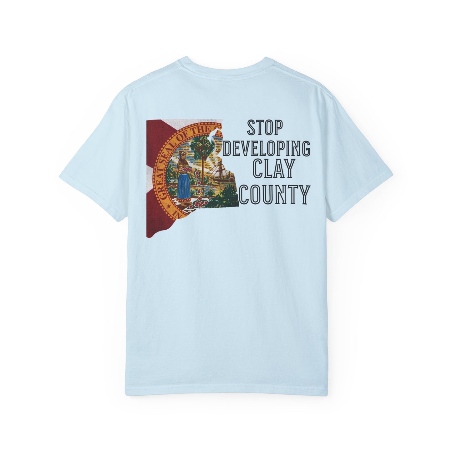 Stop Developing Clay County Tee