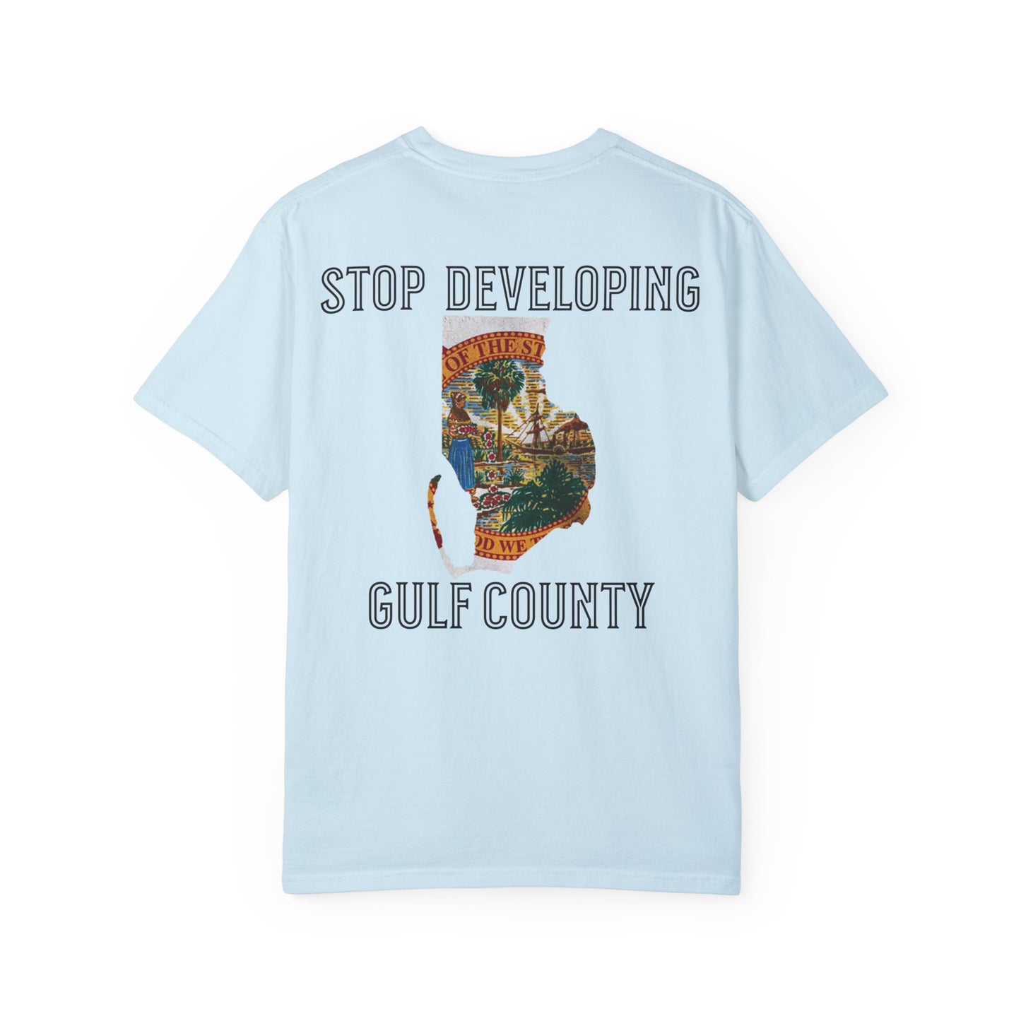 Stop Developing Gulf County Tee