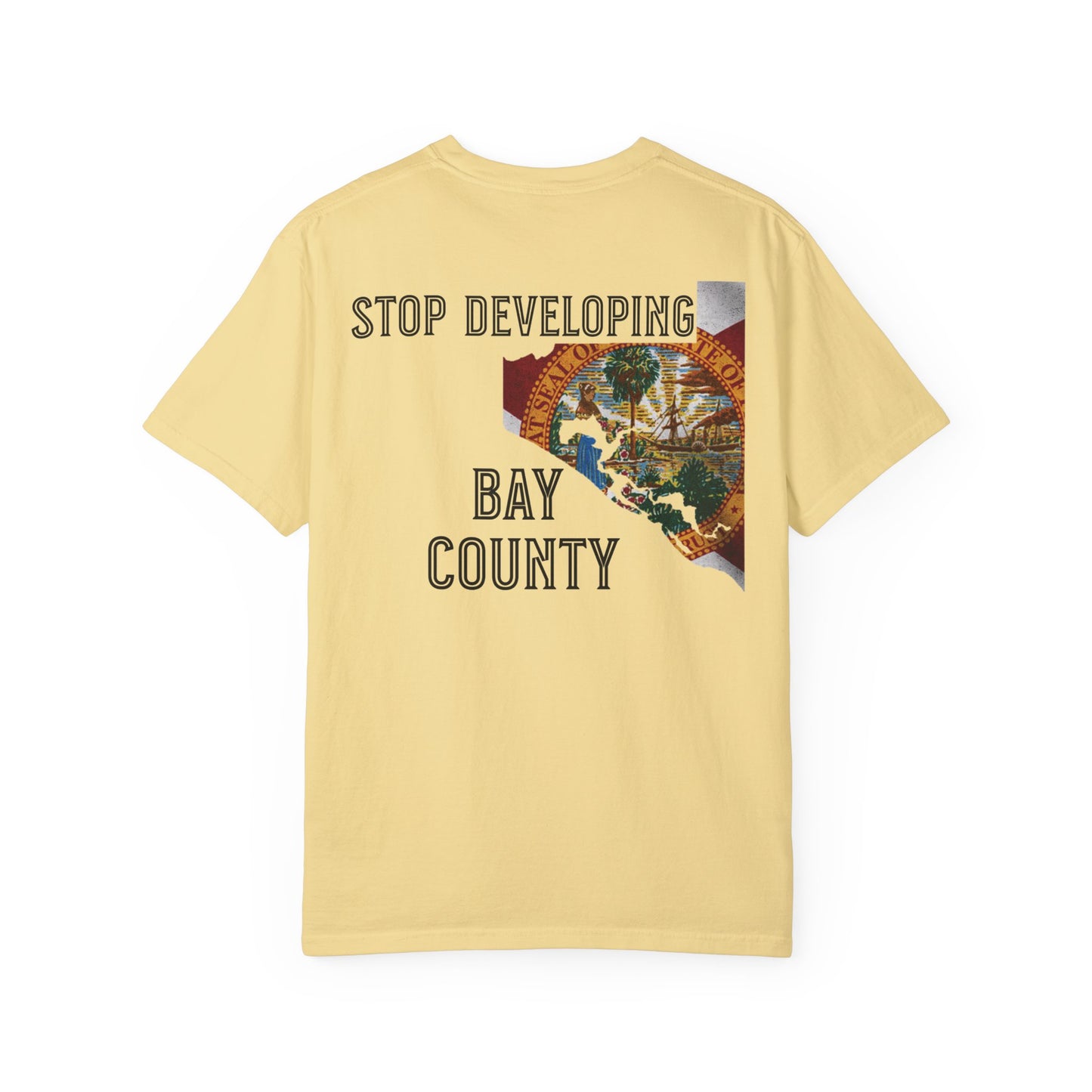 Stop Developing Bay County Tee