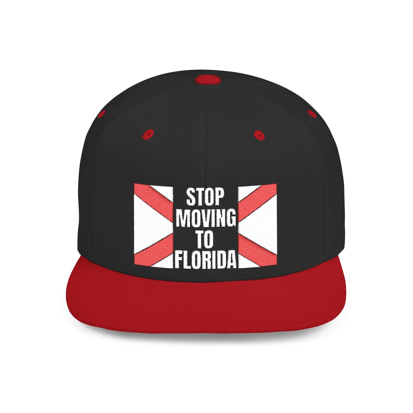 Stop Moving to Florida Flat Bill Snapback