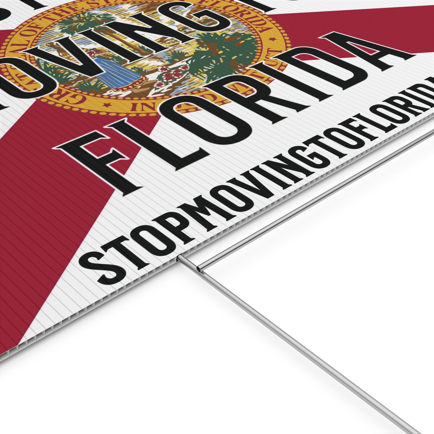 Stop Moving to Florida Yard Sign
