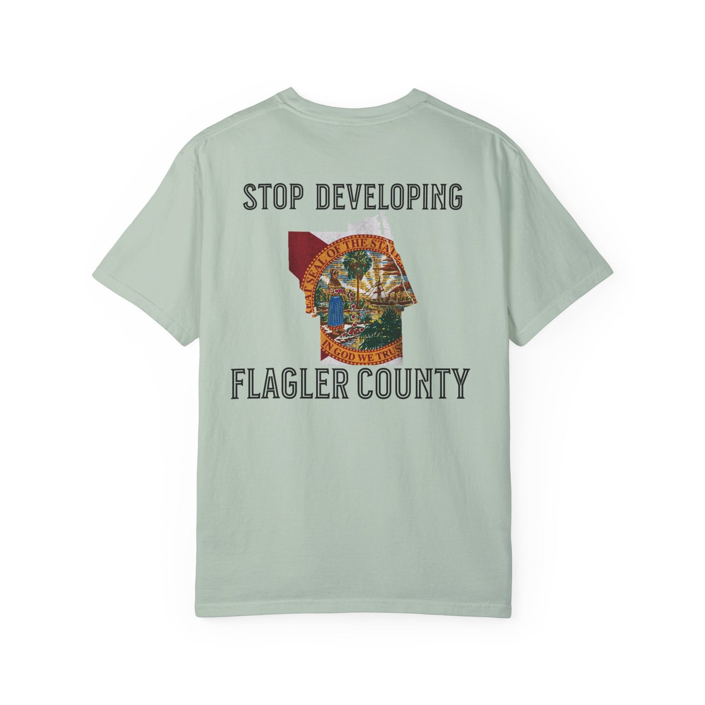 Stop Developing Flagler County Tee