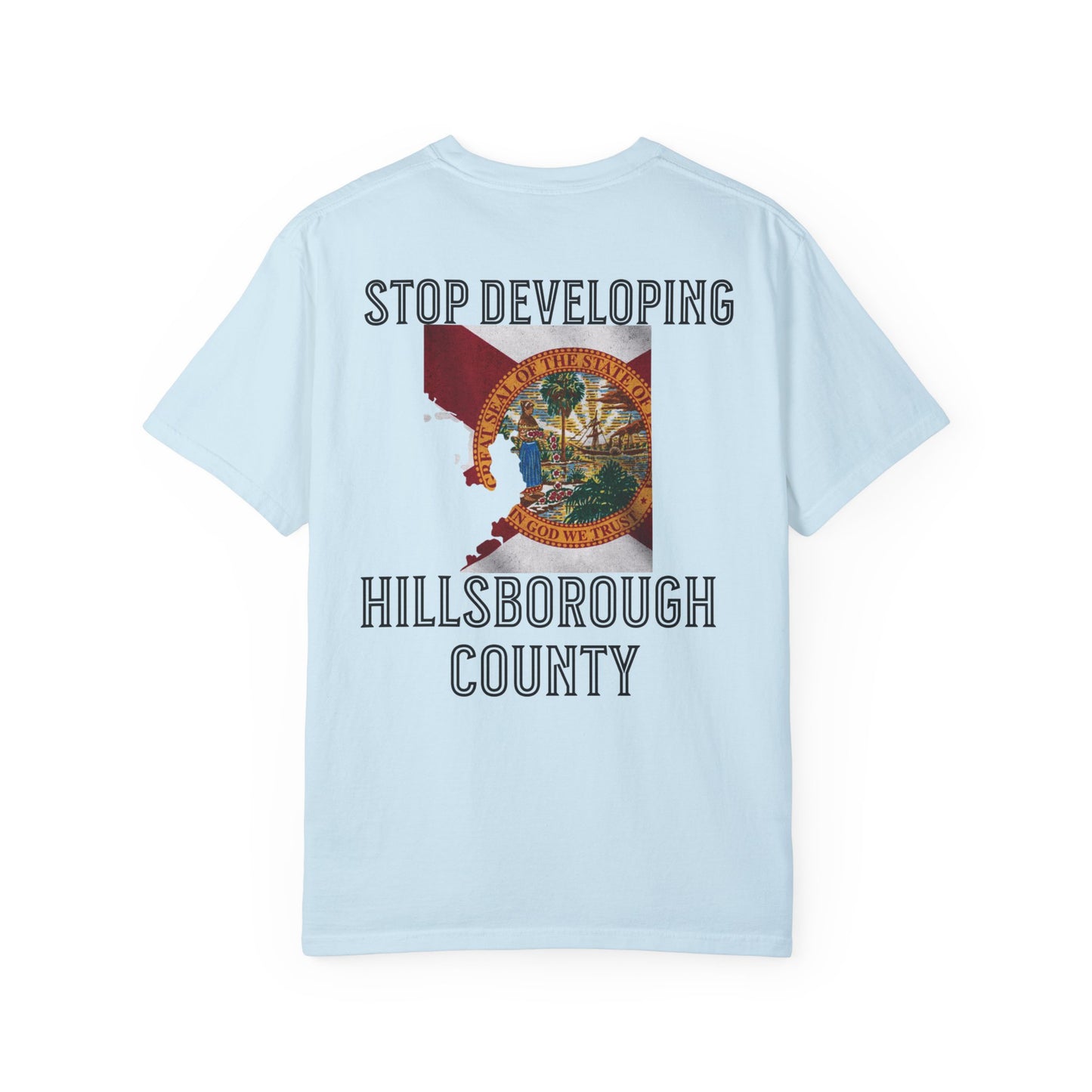Stop Developing Hillsborough County Tee