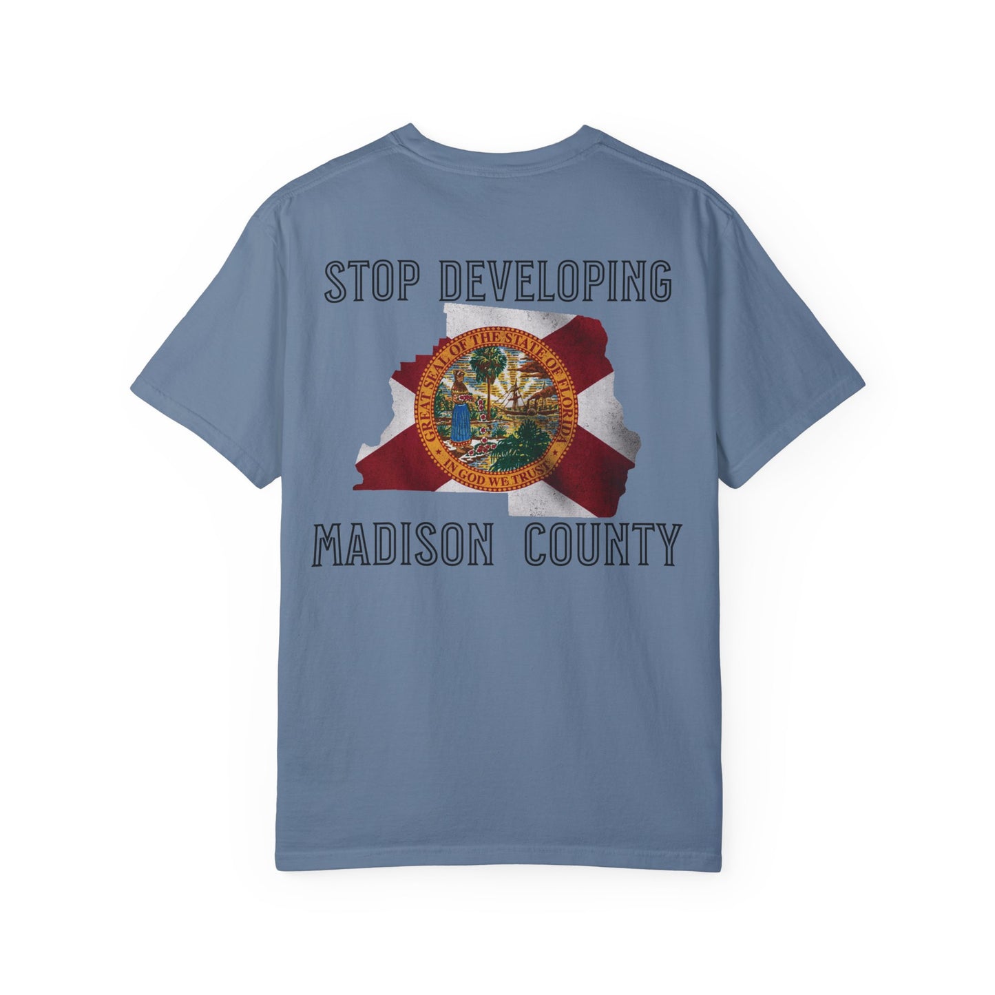Stop Developing Madison County Tee