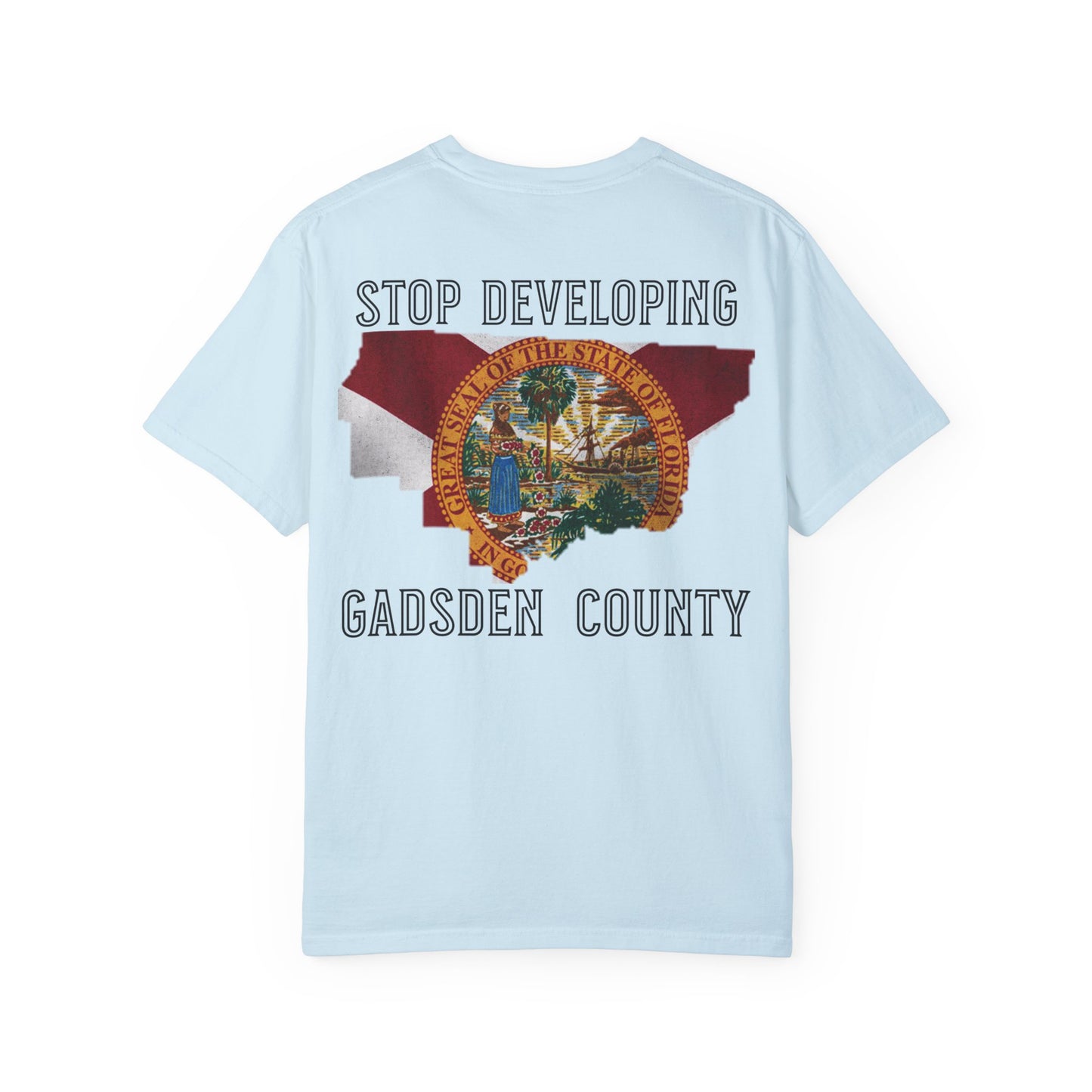 Stop Developing Gadsden County Tee