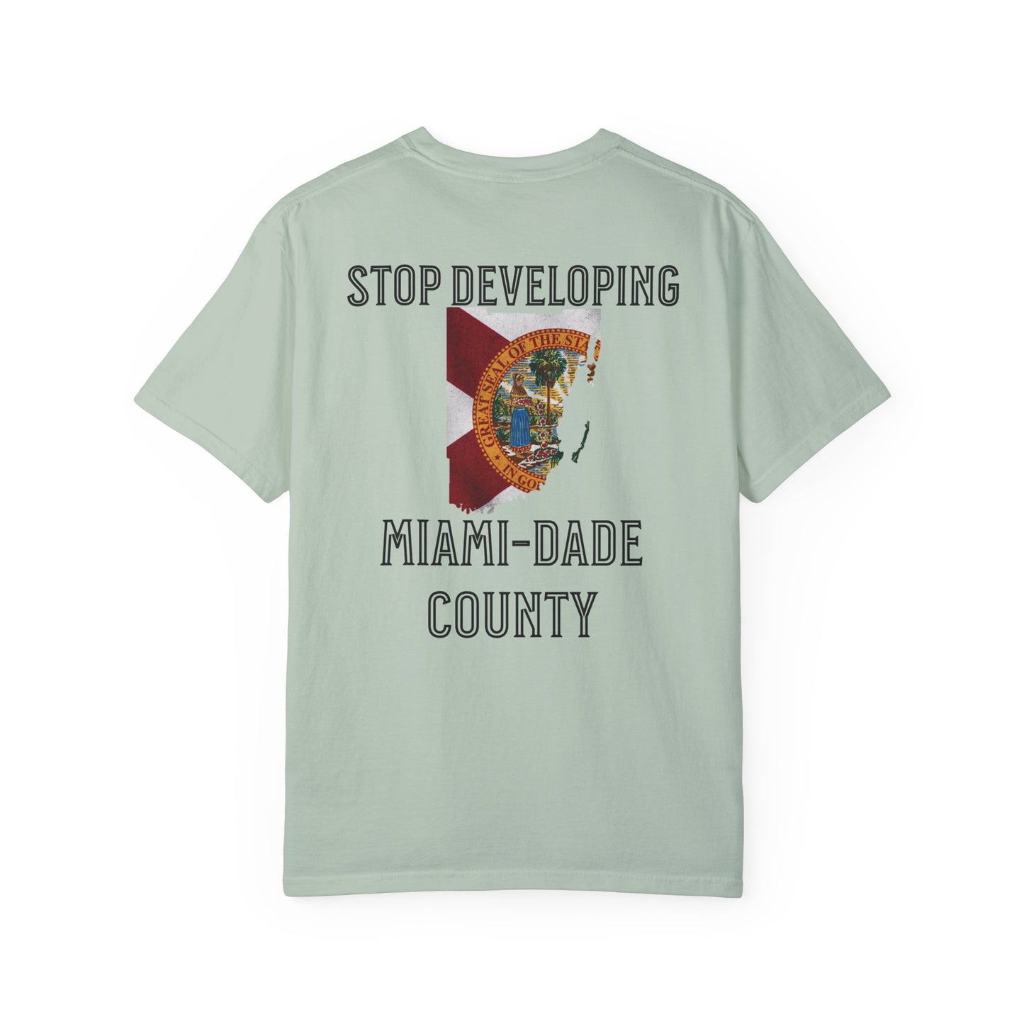 Stop Developing Miami-Dade County Tee