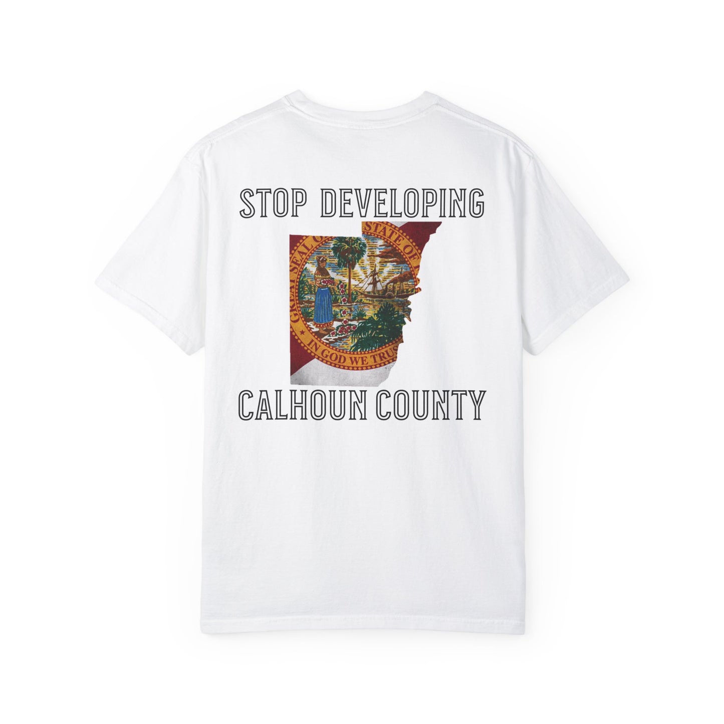 Stop Developing Calhoun County Tee