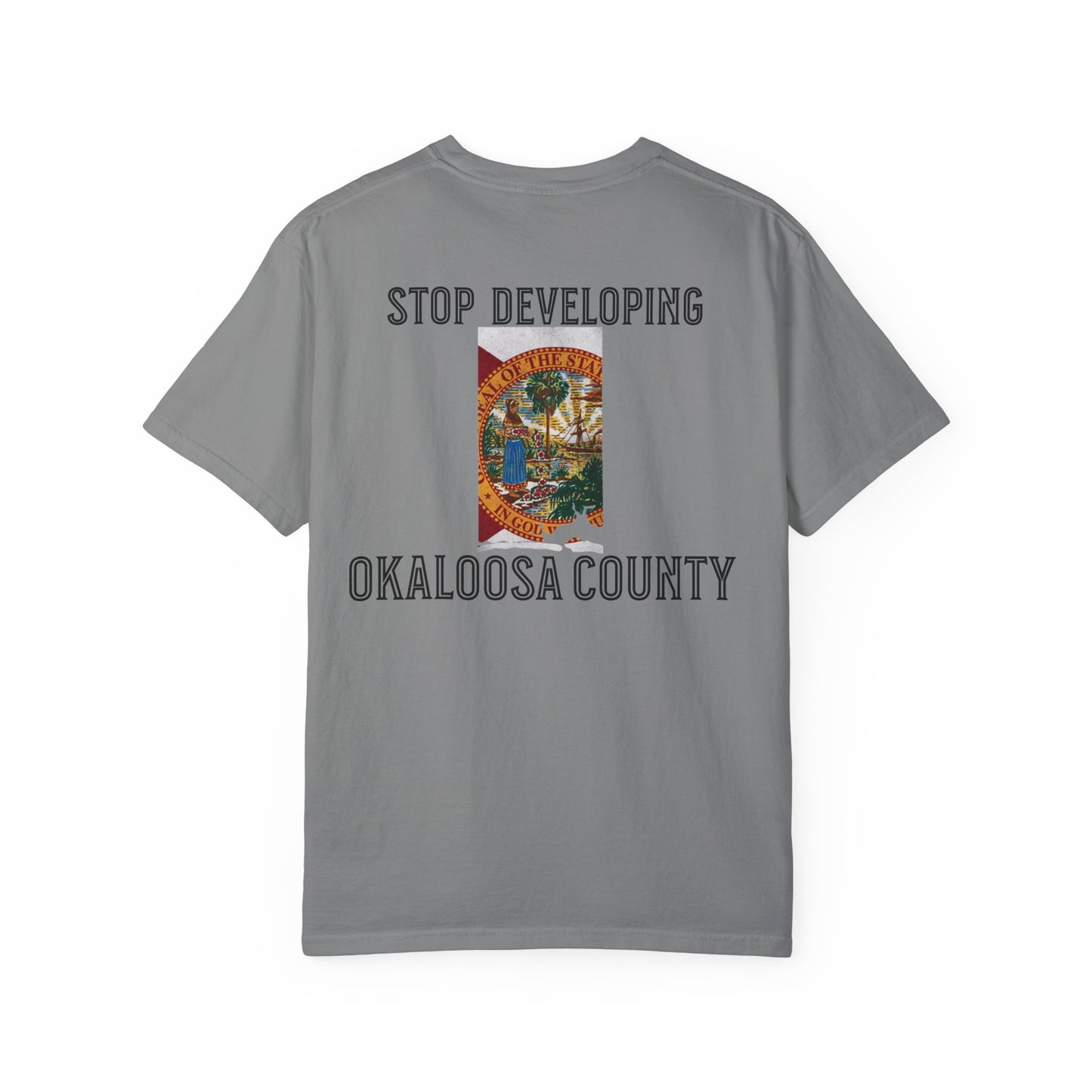 Stop Developing Okaloosa County Tee