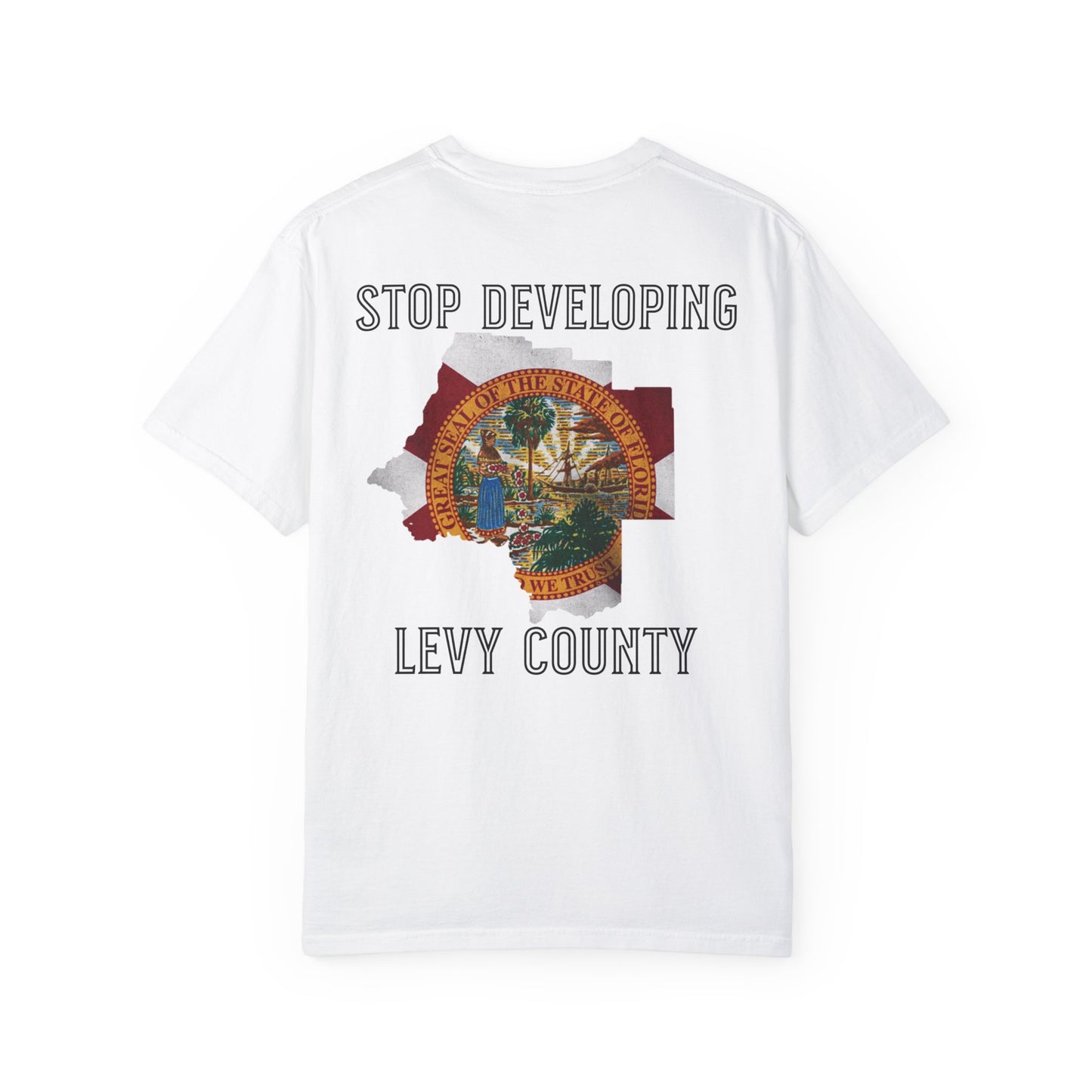 Stop Developing Levy County Tee