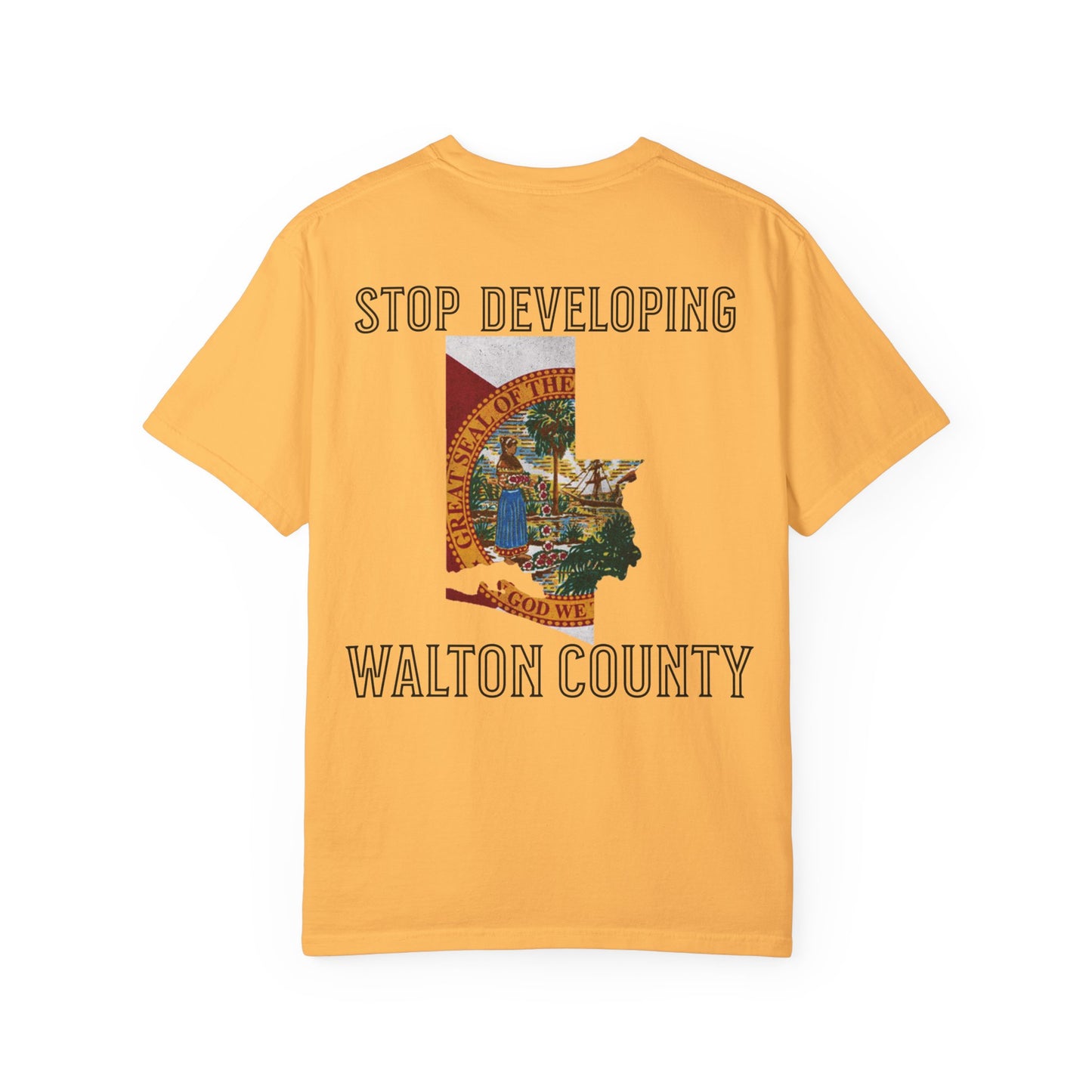 Stop Developing Walton County Tee