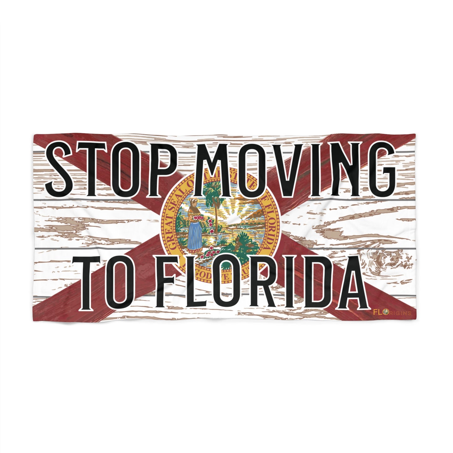 Stop Moving to Florida Heavyweight Luxury Beach Towel