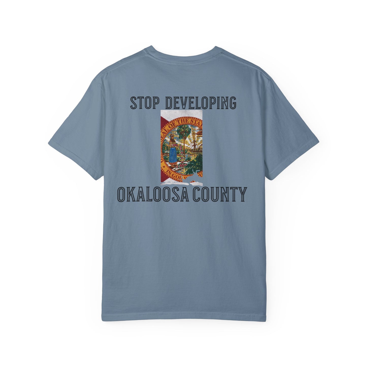 Stop Developing Okaloosa County Tee