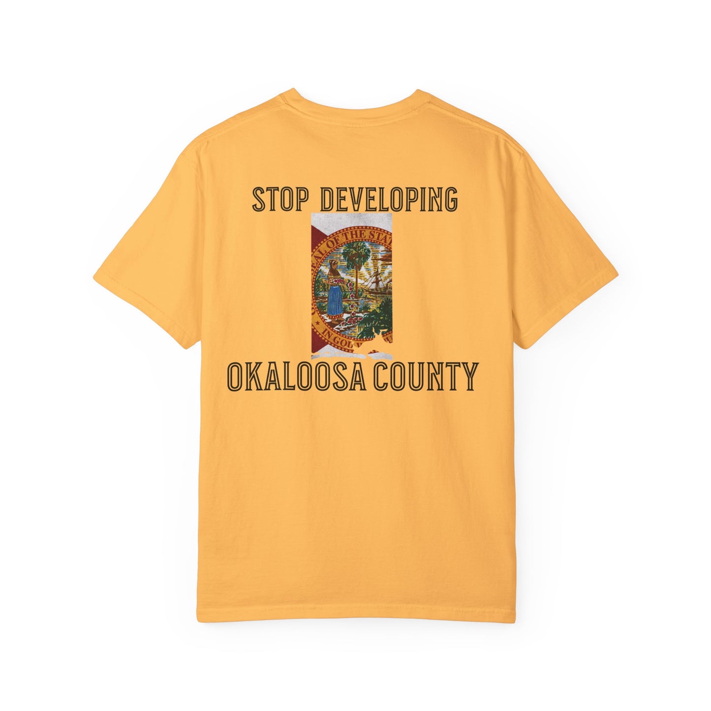 Stop Developing Okaloosa County Tee