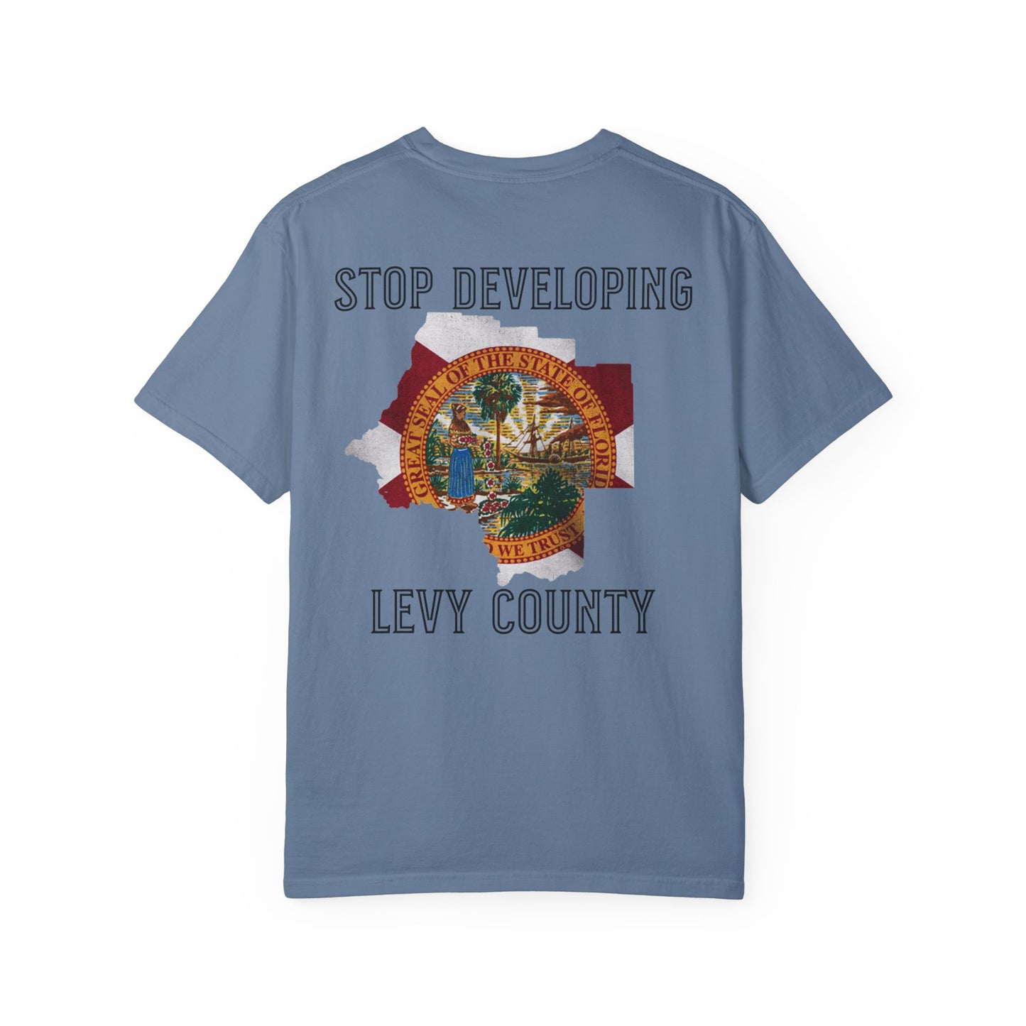 Stop Developing Levy County Tee