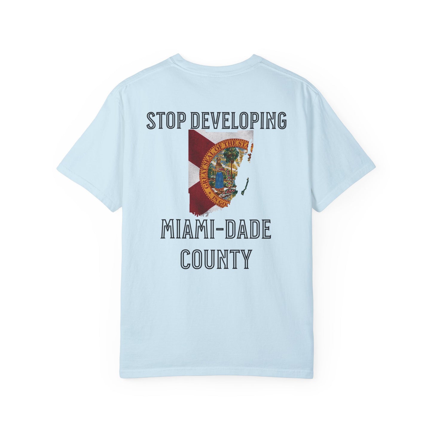 Stop Developing Miami-Dade County Tee