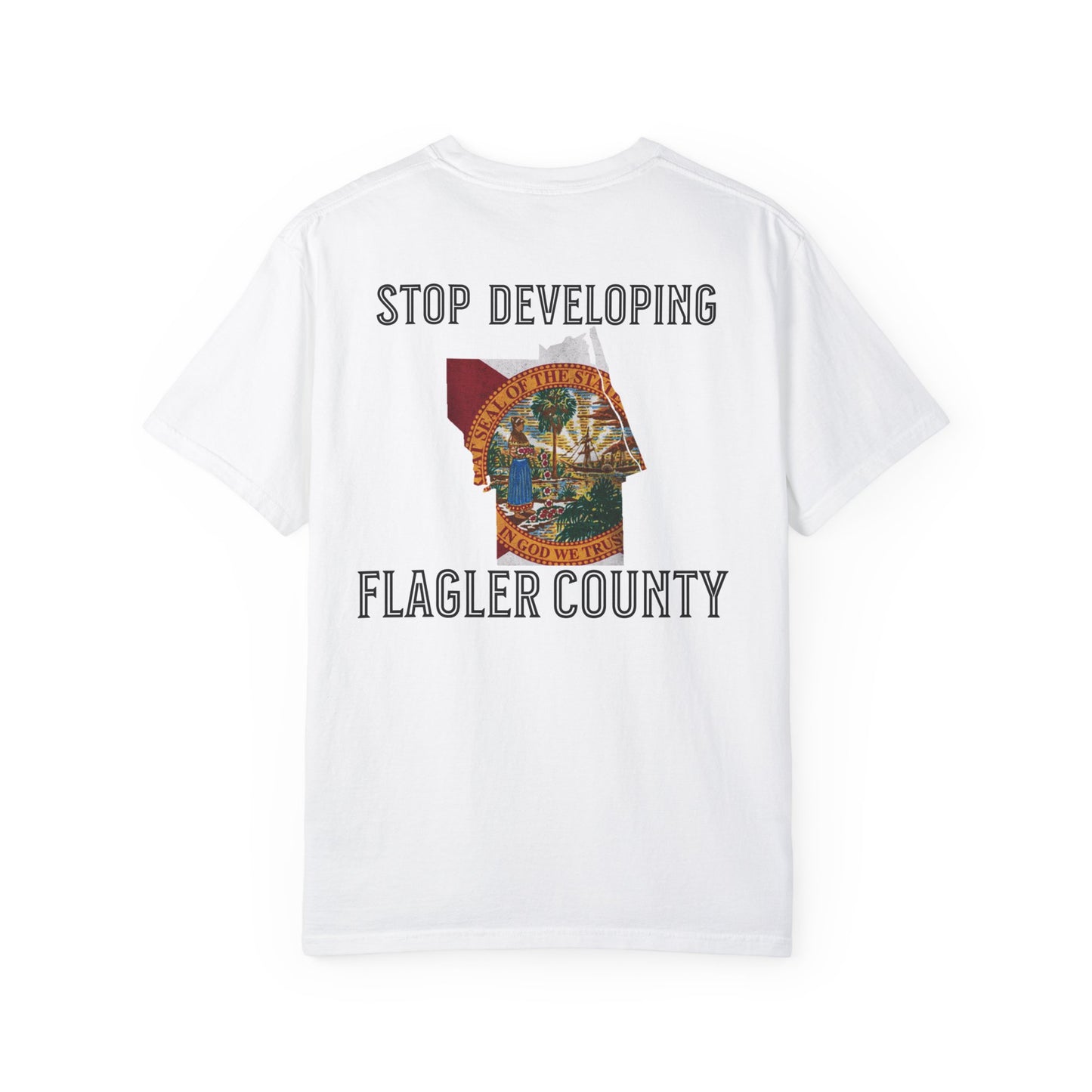 Stop Developing Flagler County Tee
