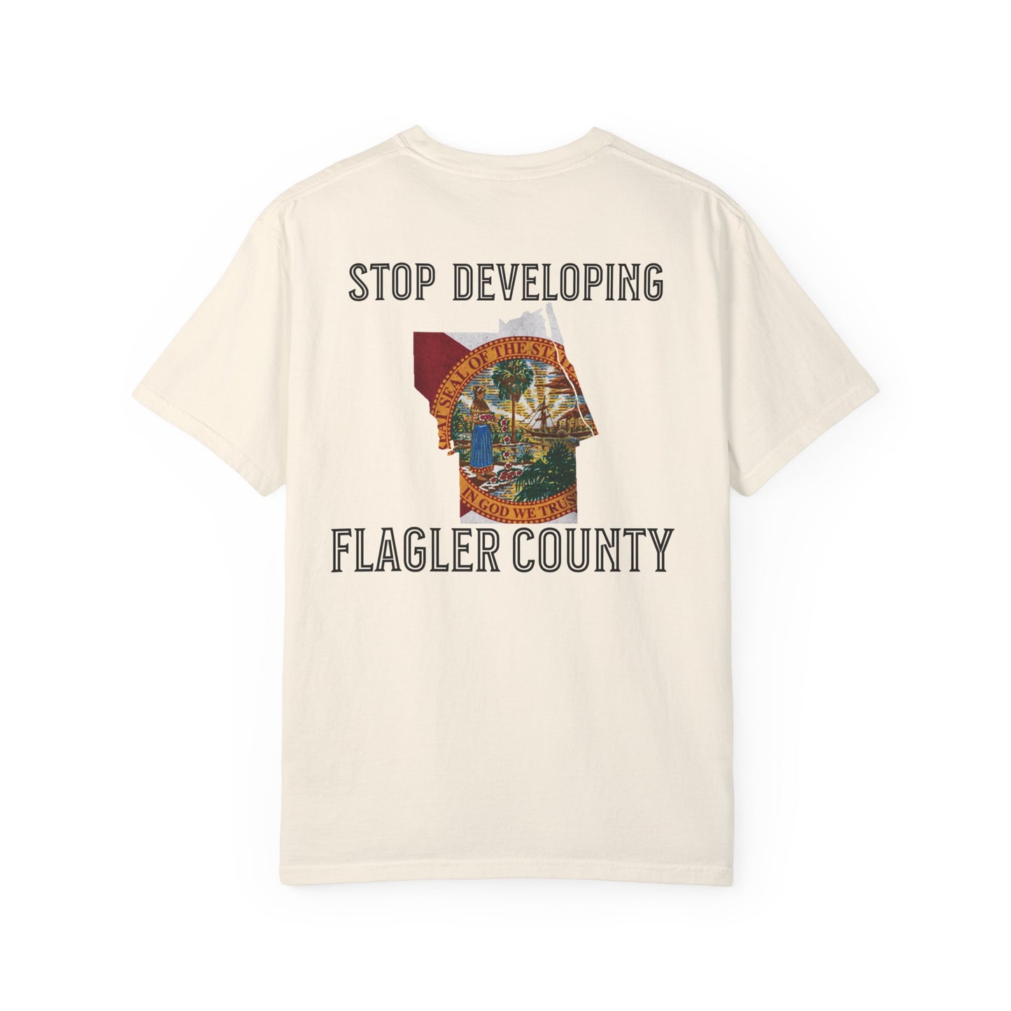 Stop Developing Flagler County Tee