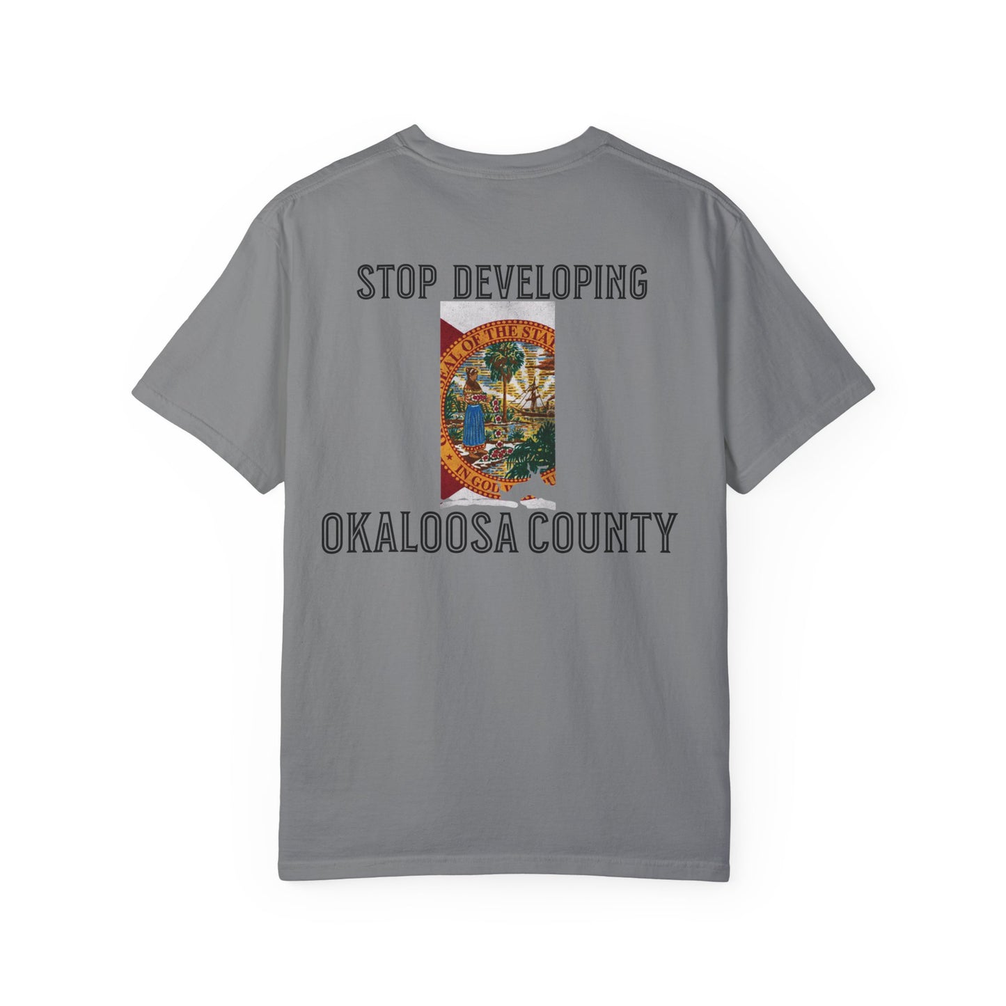 Stop Developing Okaloosa County Tee