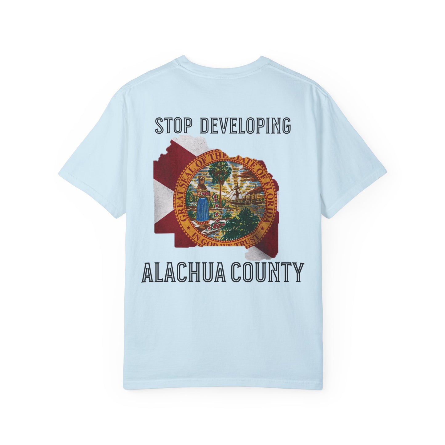 Stop Developing Alachua County Tee