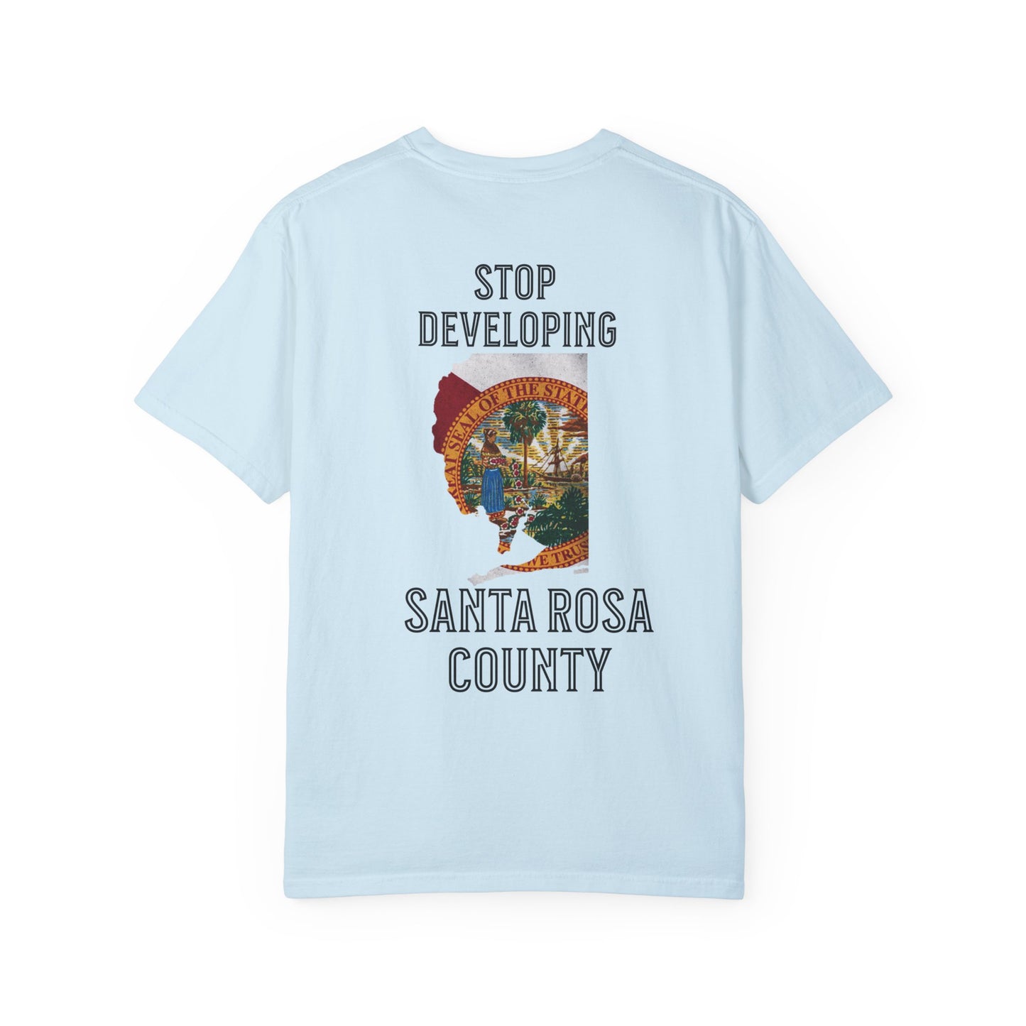 Stop Developing Santa Rosa County Tee