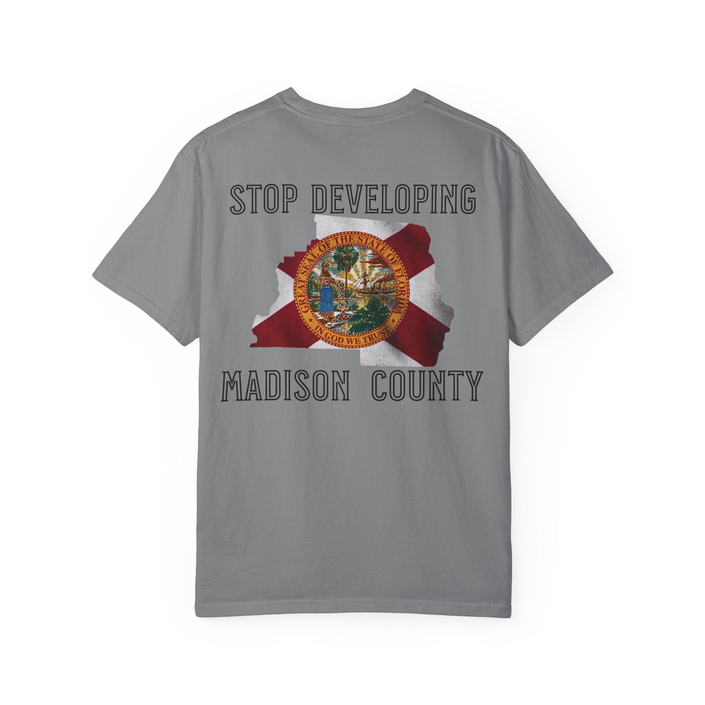 Stop Developing Madison County Tee
