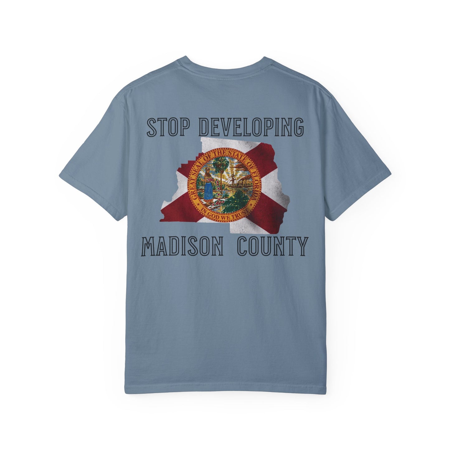 Stop Developing Madison County Tee