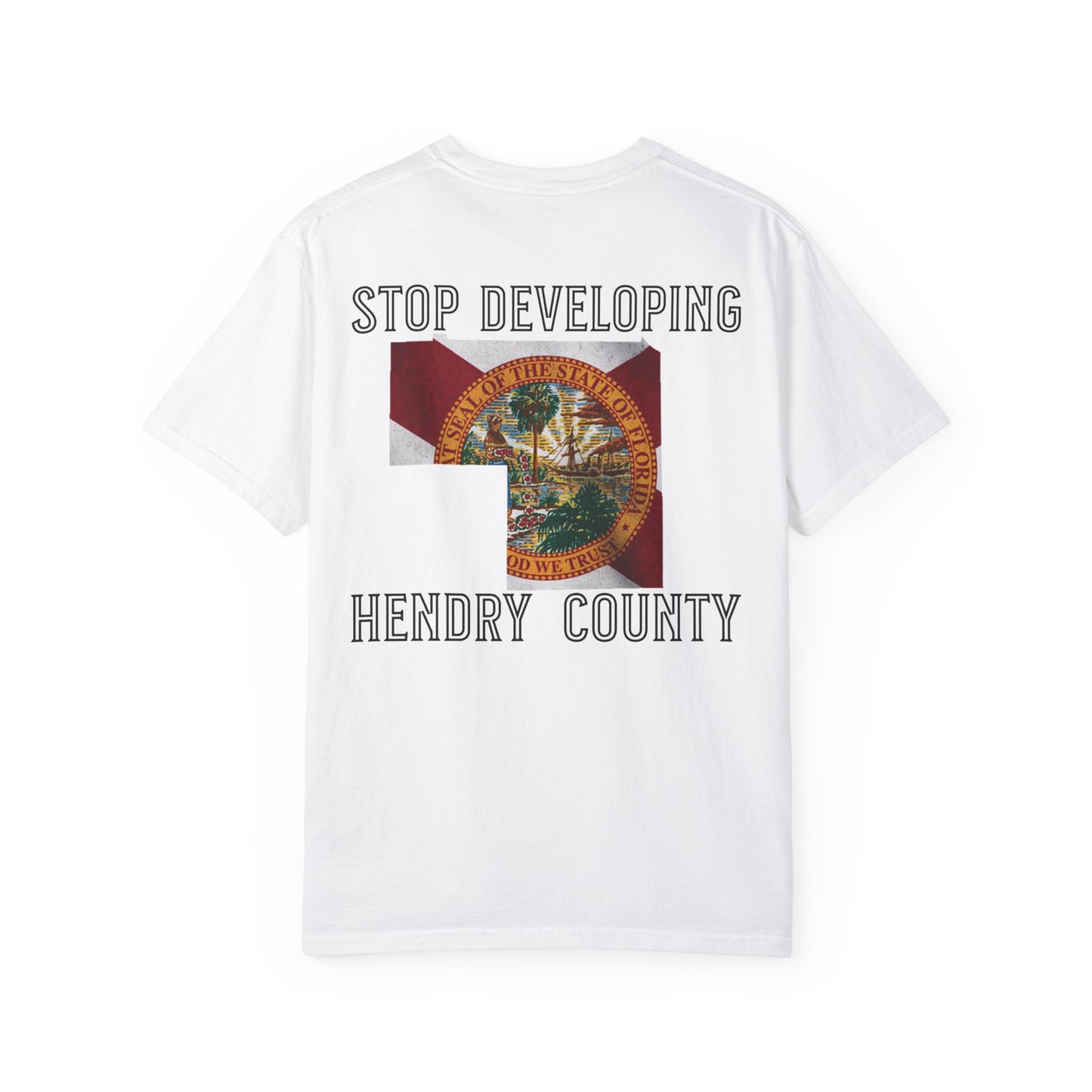 Stop Developing Hendry County Tee