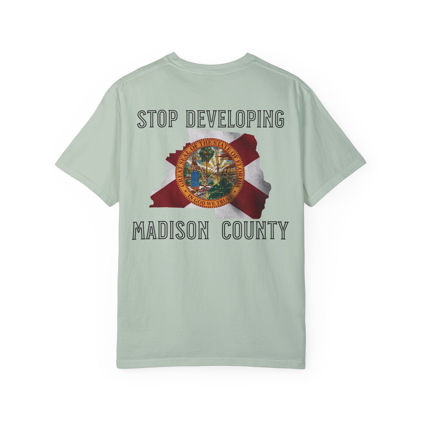 Stop Developing Madison County Tee