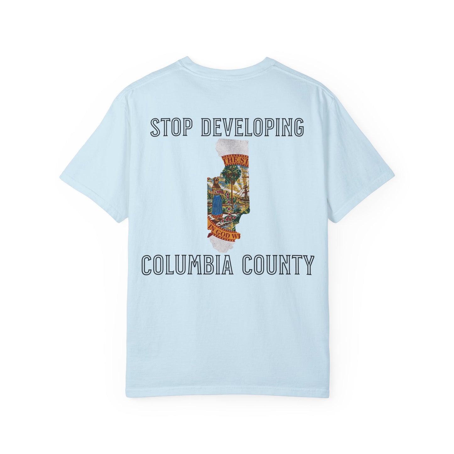 Stop Developing Columbia County Tee