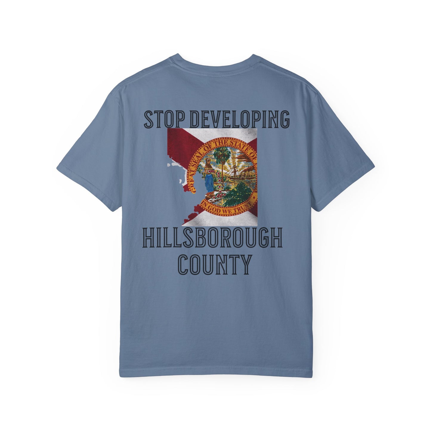 Stop Developing Hillsborough County Tee