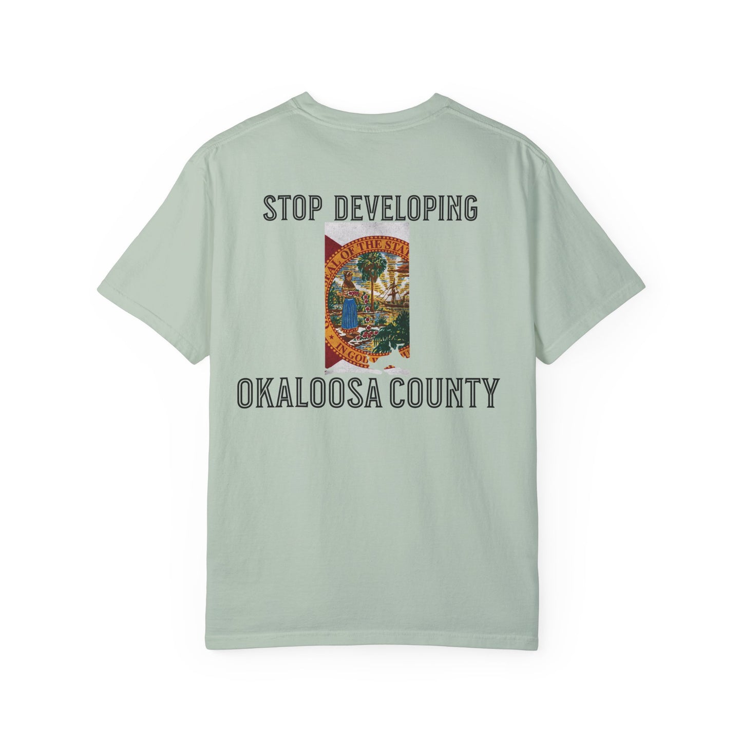 Stop Developing Okaloosa County Tee