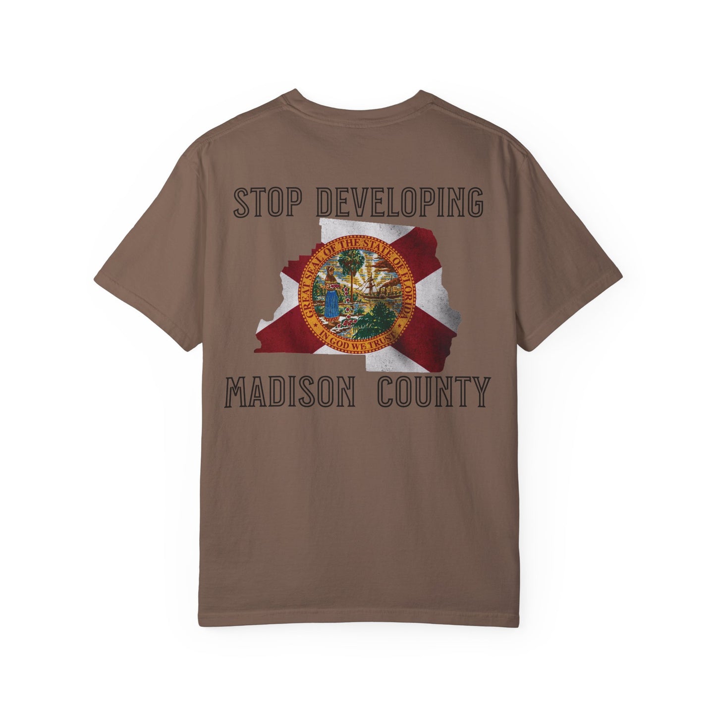 Stop Developing Madison County Tee