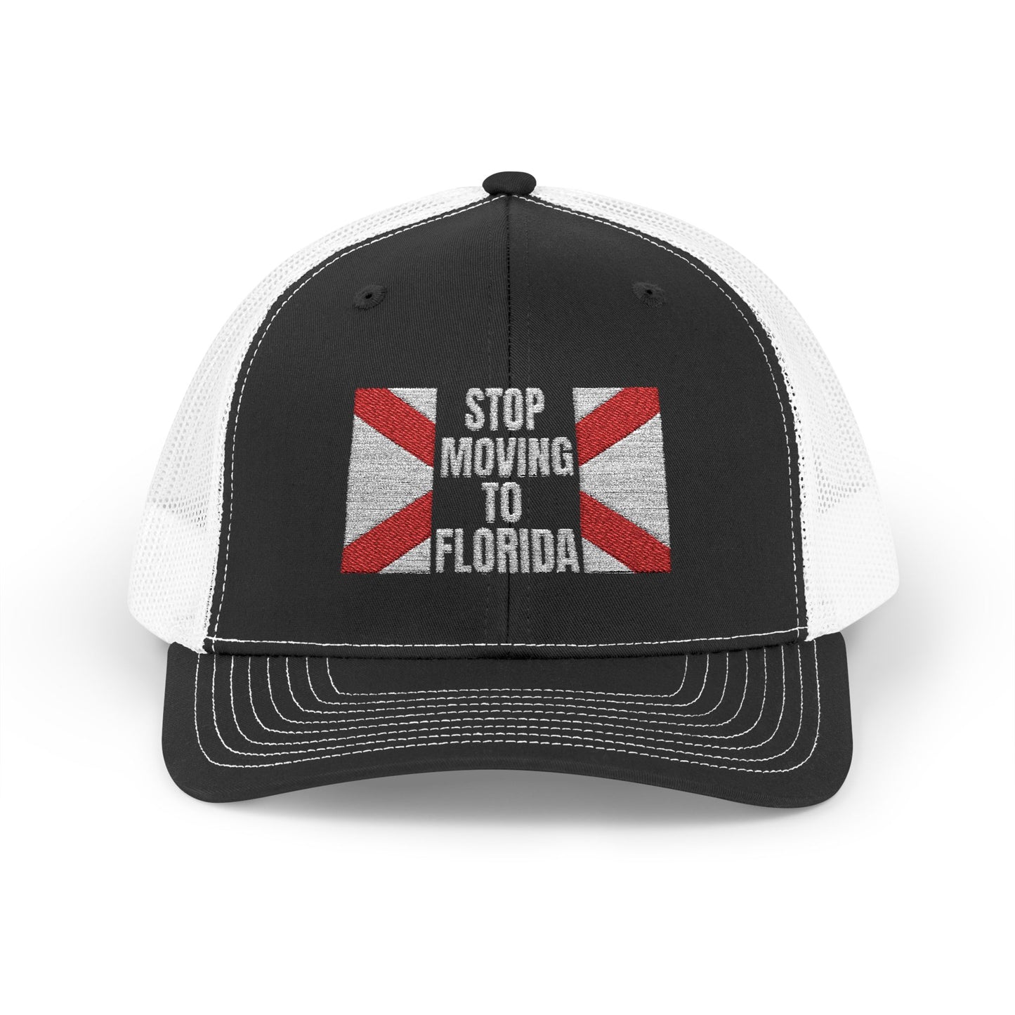Stop Moving to Florida Embroidered Trucker (White Text)