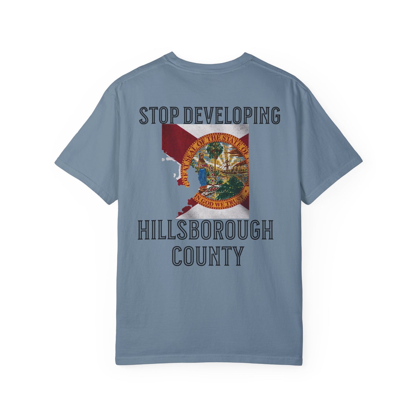 Stop Developing Hillsborough County Tee