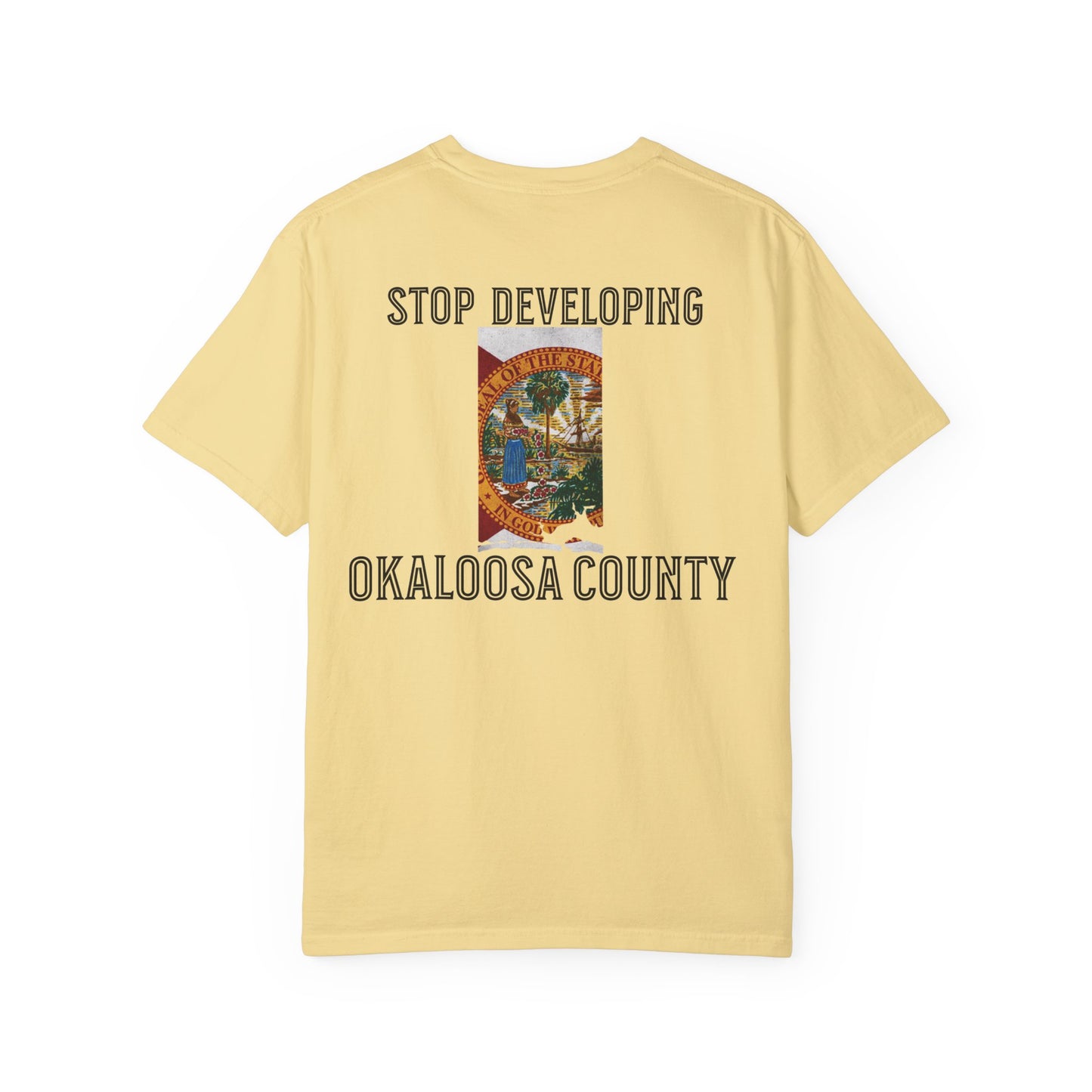 Stop Developing Okaloosa County Tee