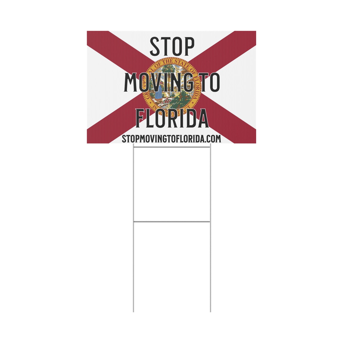 Stop Moving to Florida Yard Sign