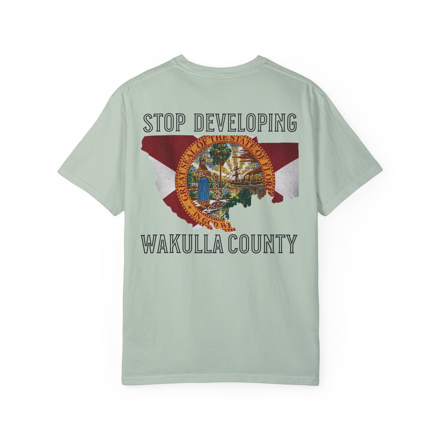 Stop Developing Wakulla County Tee