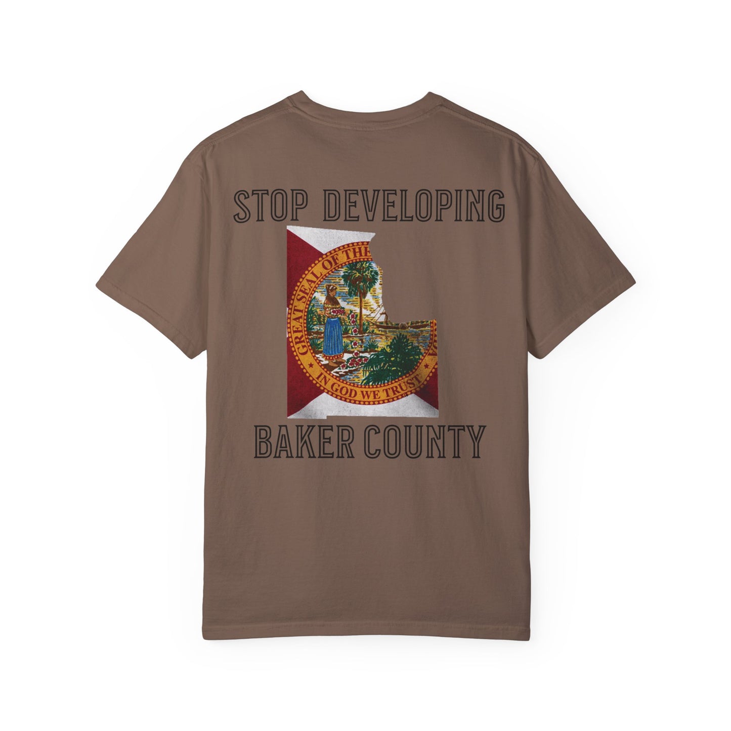 Stop Developing Baker County Tee