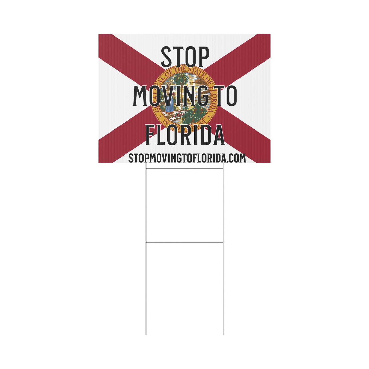 Stop Moving to Florida Yard Sign