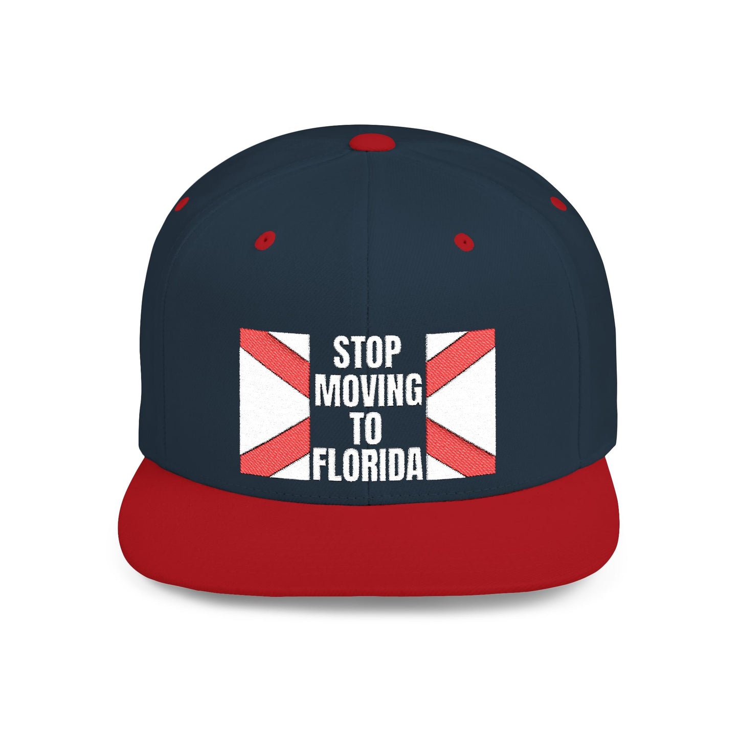 Stop Moving to Florida Flat Bill Snapback