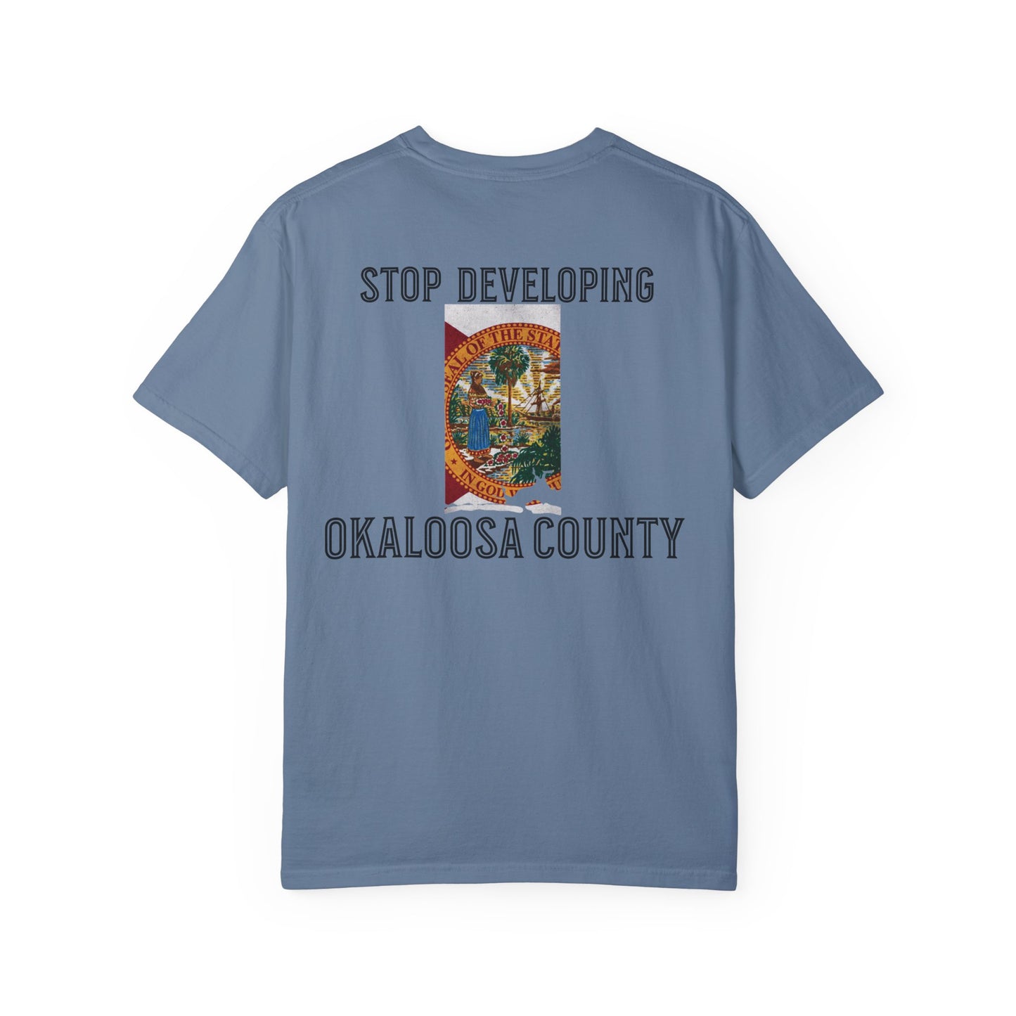 Stop Developing Okaloosa County Tee