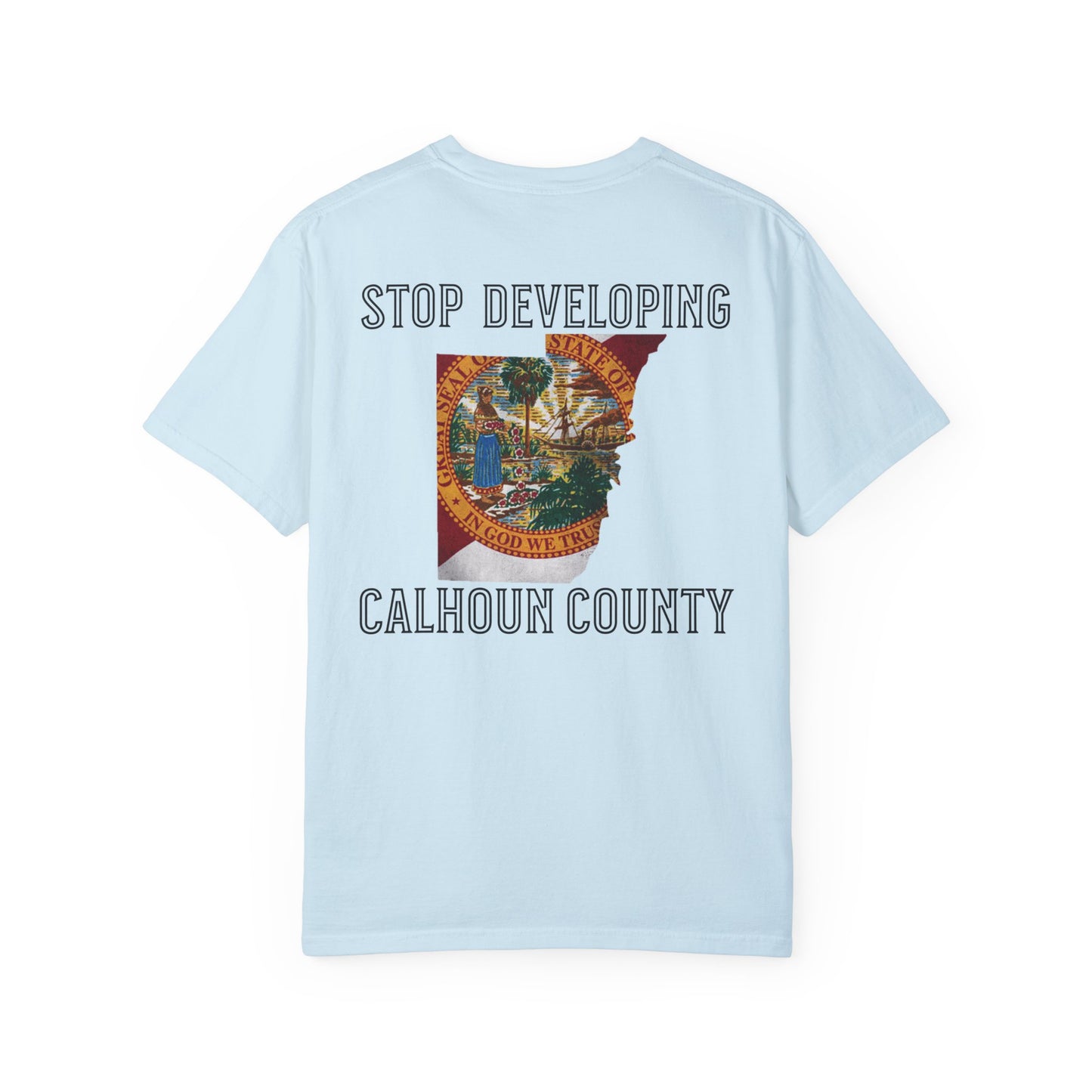 Stop Developing Calhoun County Tee