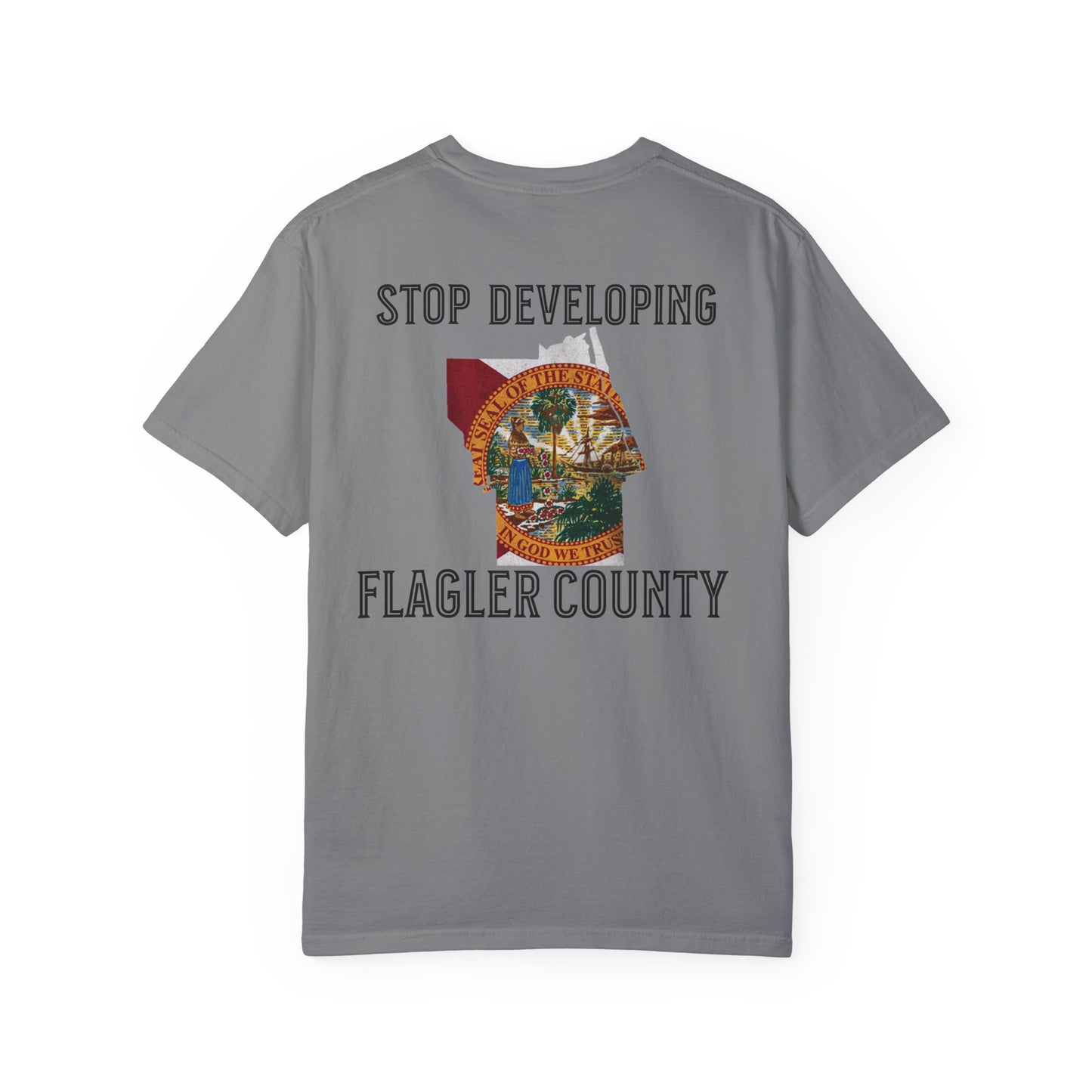 Stop Developing Flagler County Tee