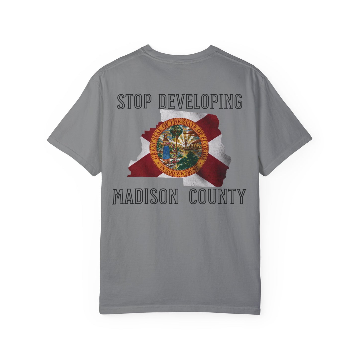Stop Developing Madison County Tee