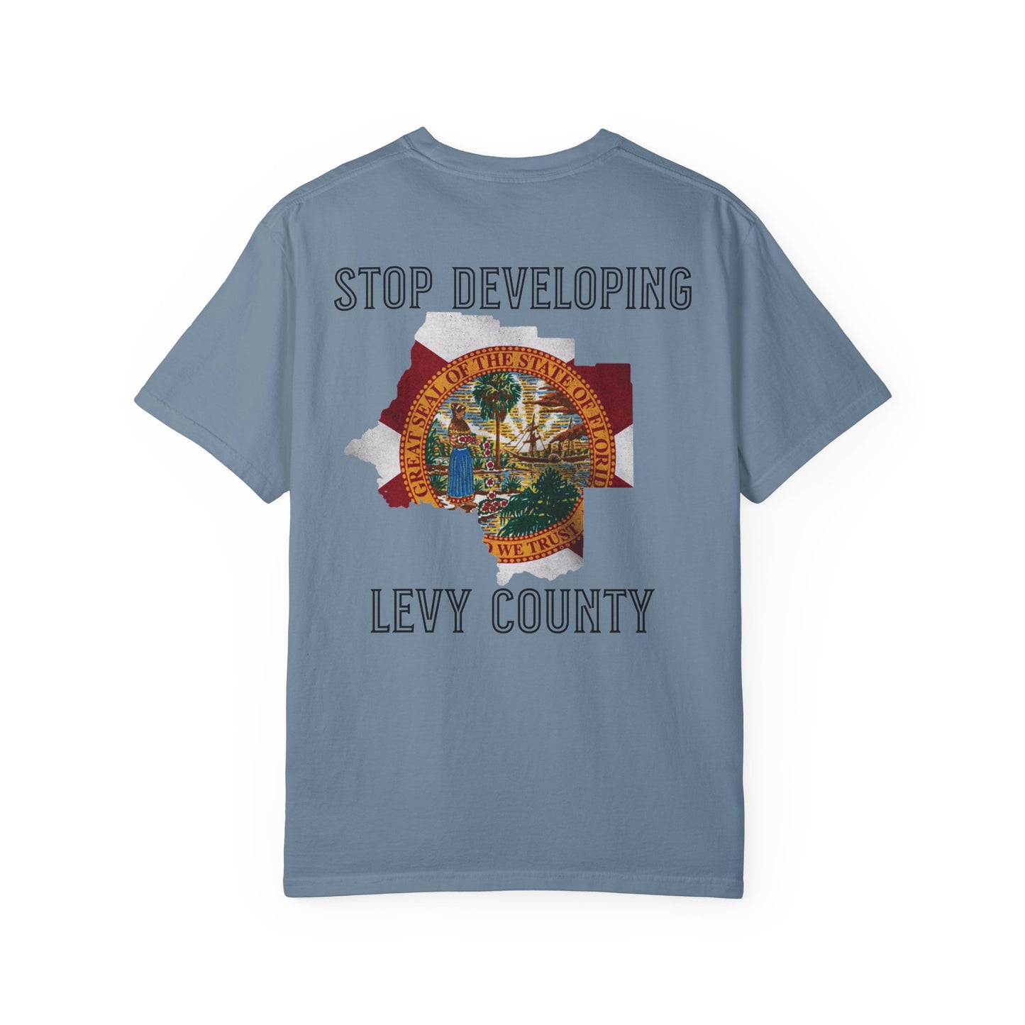 Stop Developing Levy County Tee