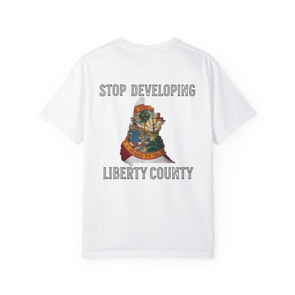 Stop Developing Liberty County Tee